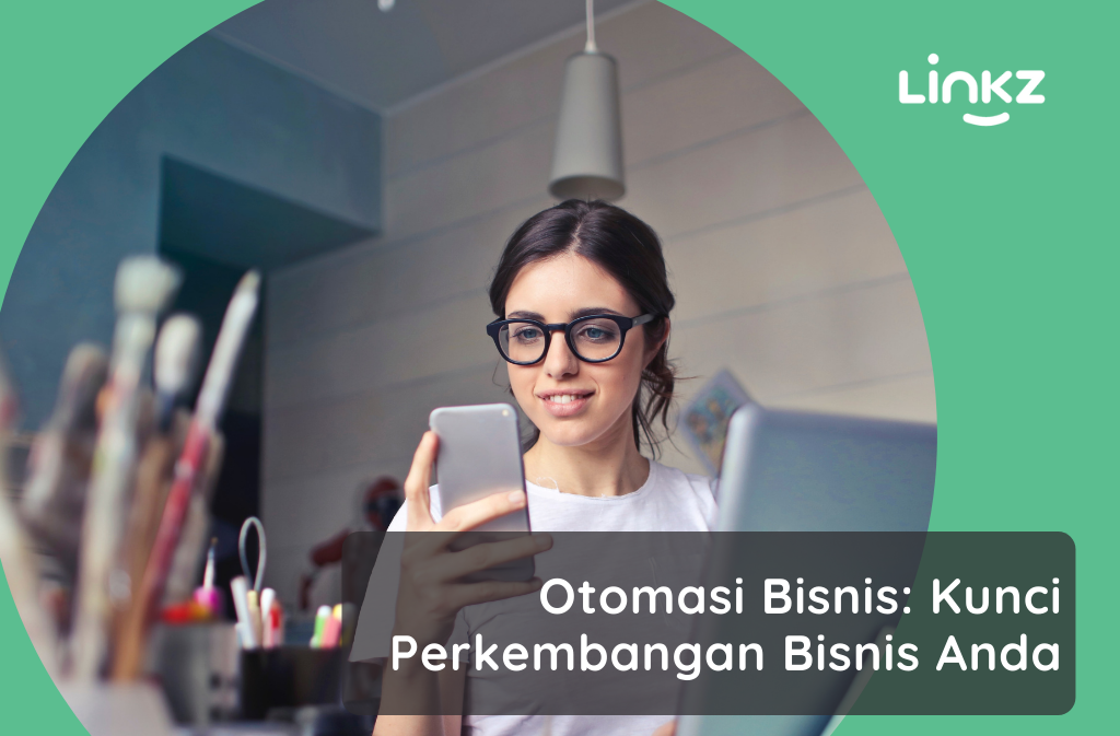 Otomasi Bisnis Kunci Perkembangan Bisnis Anda