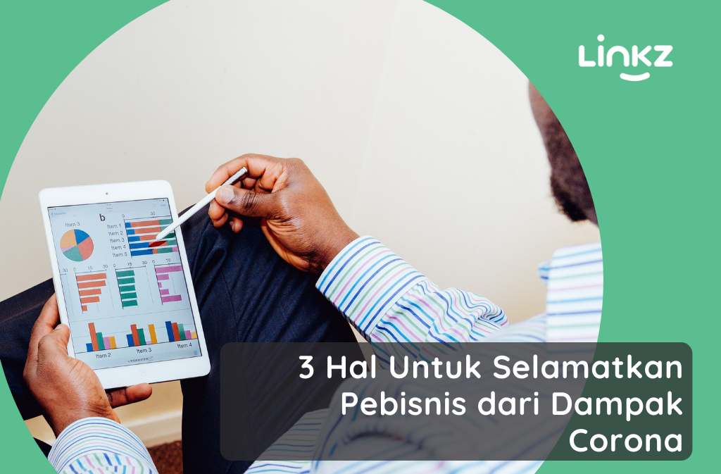 3 Hal Untuk Selamatkan Pebisnis dari Dampak Corona