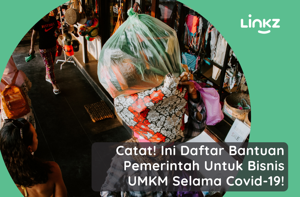 Catat! Ini Daftar Bantuan Pemerintah Untuk Bisnis UMKM Selama Covid-19!