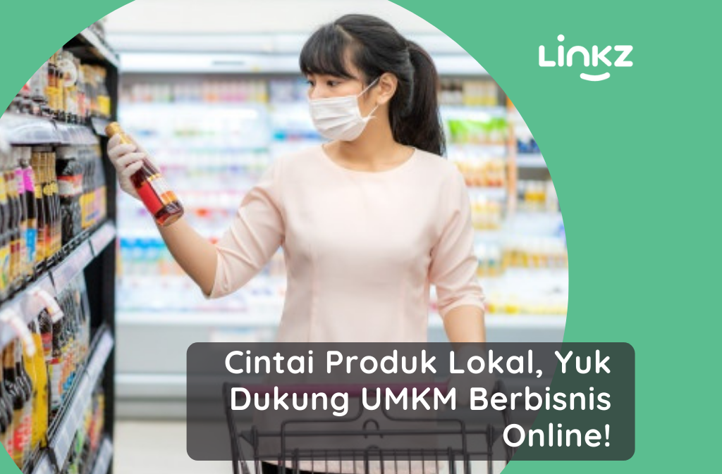 Cintai Produk Lokal, Yuk Dukung UMKM Berbisnis Online!