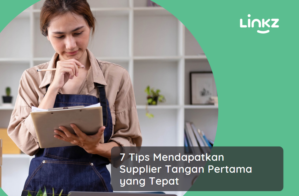 7 Tips Mendapatkan Supplier Tangan Pertama yang Tepat