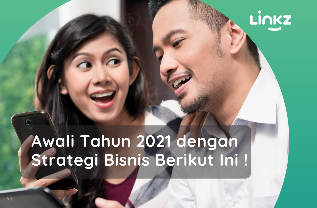 Awali tahun 2021 dengan Strategi Bisnis Berikut Ini!