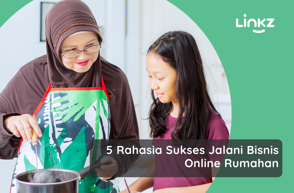 5 Rahasia Sukses Jalani Bisnis Online Rumahan