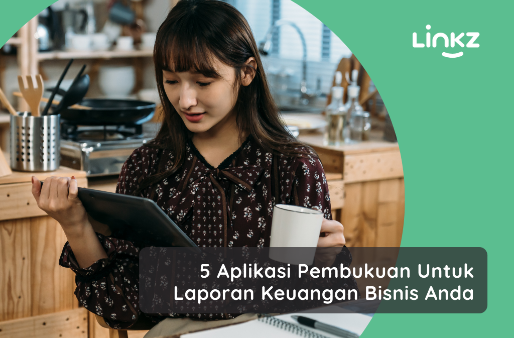 5 Aplikasi Pembukuan Untuk Laporan Keuangan Bisnis Anda